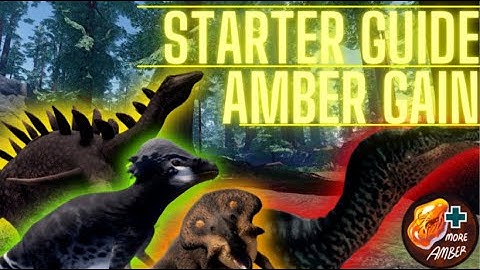 Starter Guide : Amber Gain  | Prior Extinction Revamp
