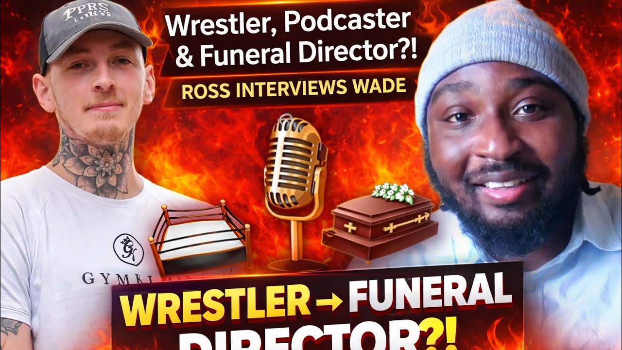 Wrestler, Podcaster & Funeral Director?! | Ross Interviews Wade - YouTube