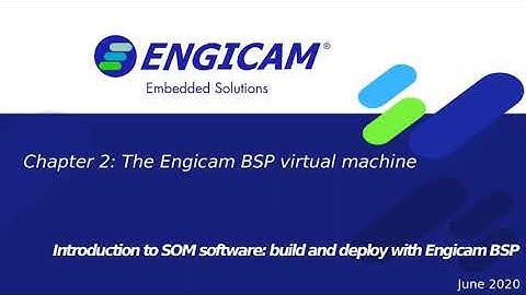 Build and deploy with Engicam BSP - Chapter 2: The Engicam BSP Virtual Machine