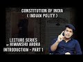 Constitution of india  indian polity  introduction part1  himanshu arora