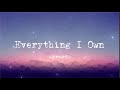 Bread - Everything I Own Lyrics