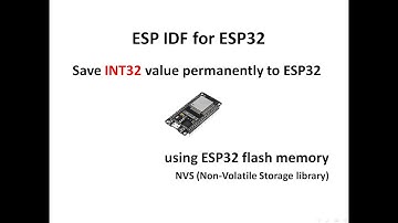 1 - Save INT32 value permanently in FreeRTOS ESP IDF to ESP32 flash memory using NVS library