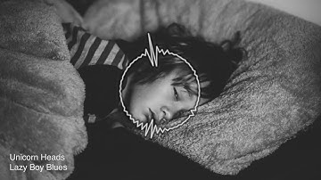 Unicorn Heads - Lazy Boy Blues