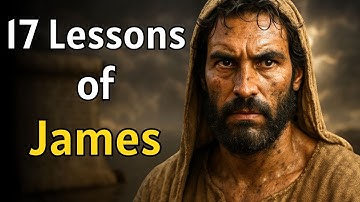 17 Lessons from James That Will Transform Your Walk with God