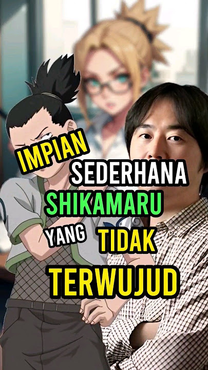 ANTARA SENANG DAN SEDIH NI SHIKAMARU😹 #anime #animeindonesia #shikamaru #shorts