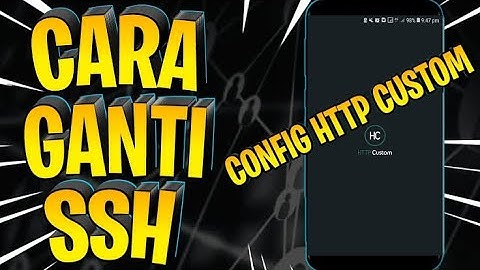 CARA GANTI SSH MENGGUNAKAN APK [HTTP CUSTOM] bagi pemula auto bisa 🍂🥰