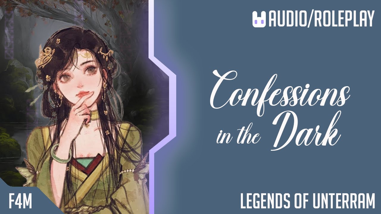 Confessions in the Dark | Legends of Unterram | [F4M] [Seclusion] [Shyness] [Kisses] [Choosing Her]