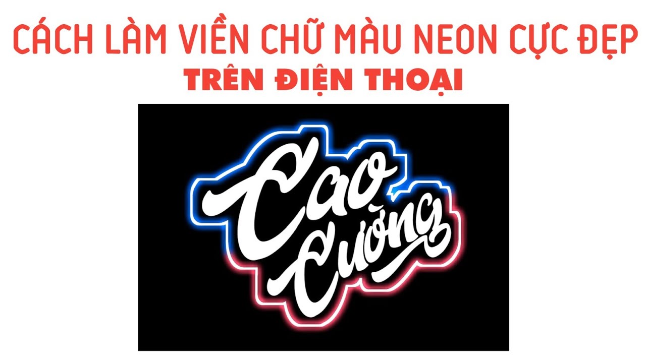 Cách Làm Logo Viền Màu Neon Cực Đẹp Trên Điện Thoại