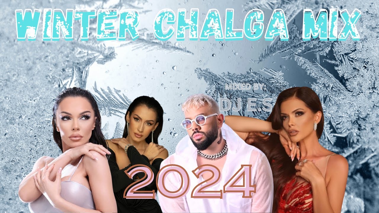 CHALGA WINTER MIX 2024 | Чалга уинтър микс 2024