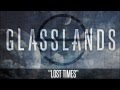 Glasslands - Lost Times