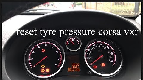 How to reset tyre pressure corsa vxr