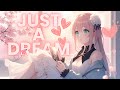 Just A Dream - Nightcore (Lyrics)