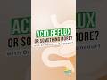Acid reflux or something more? | Dr. Abraham Betancourt