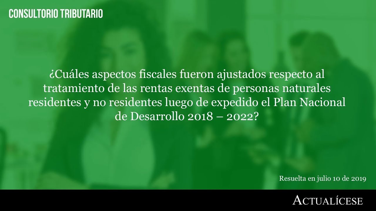 Manejo fiscal de las rentas exentas luego de la expedición del PND 2018 2022 impuestos directos e indirectos