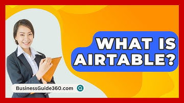What Is Airtable? - BusinessGuide360.com
