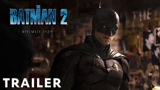THE BATMAN 2– First Trailer (2024) Robert Pattinson, Zoe Kravitz