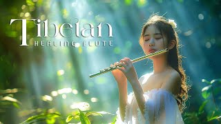 This Song Is For You If You Are Tired | Tibetan Healing Flute, Eliminates Stress and Anxiety