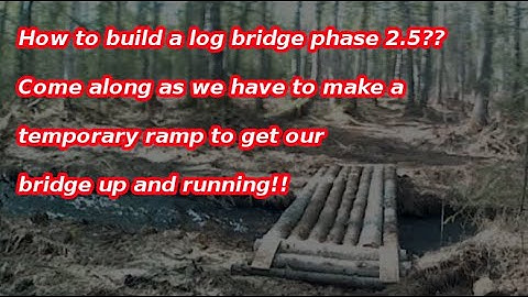 How to build  log bridge phase 2.5? Homesteading in Alaska. Homesteading off the grid, 2020.