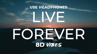 Bazzi - Live Forever (8D AUDIO) ?