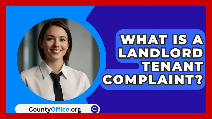 What Is A Landlord Tenant Complaint? - CountyOffice.org