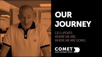CEO UPDATE: COMET’S Journey – Where we are and where we are going