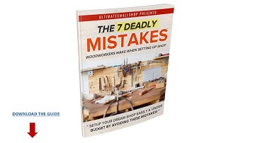The 7 Deadly Mistakes Woodworkers Make When Setting Up Shop