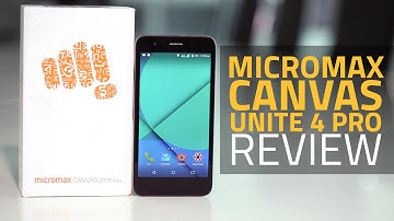 Micromax Canvas Unite 4 Pro Review