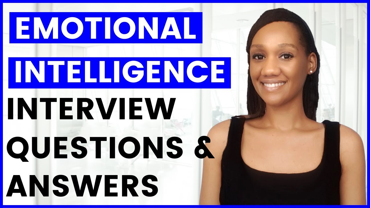 Emotional Intelligence Interview Questions And Answers