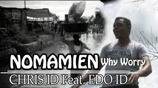 Nomamien (Why Worry) by  Chris ID X Edo ID - Benin Music Video