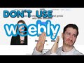 Why You Should Never Use Weebly for Your Website