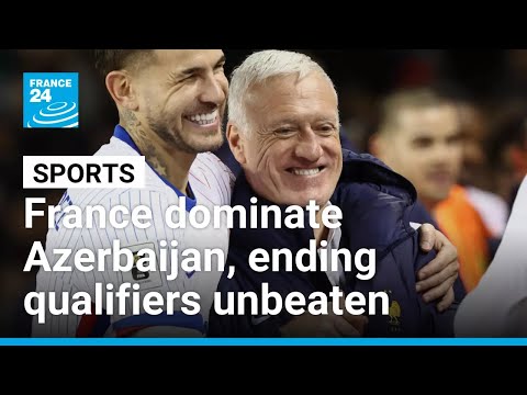 2026 World Cup: France dominate Azerbaijan as they end qualifiers unbeaten • FRANCE 24 English