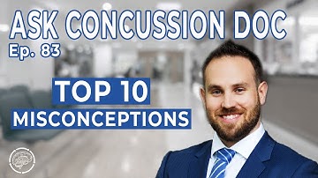 Top 10 Common Misconceptions About Concussions | ACD Ep. 83