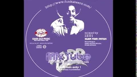 Mix Tube (ZAPP/Roger 15th remembers dance mix ) / DJ IZUI(HEAVY FUNK SYSTEM)
