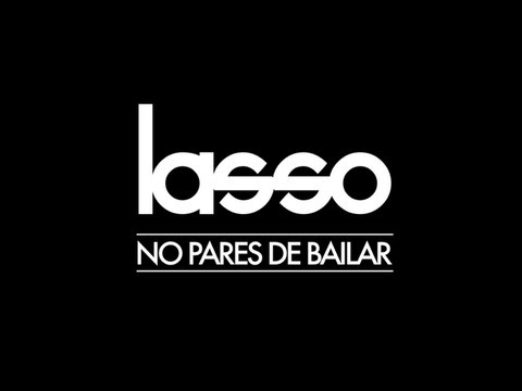 Lasso - No Pares de Bailar (Video Oficial)