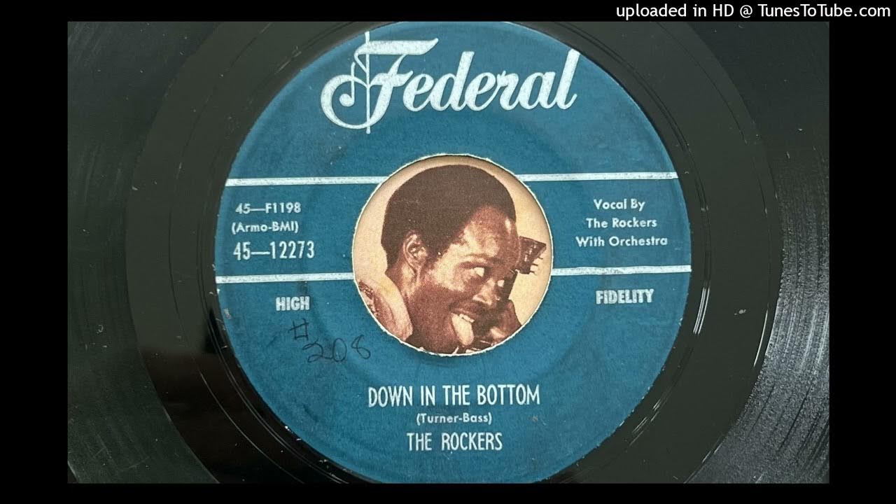 The Rockers Down in the Bottom (Federal) 1956 YouTube
