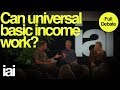 Can Universal Basic Income Work? | Deidre McCloskey, Guy Standing