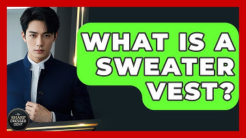 What Is A Sweater Vest? - The Sharp Dressed Gent