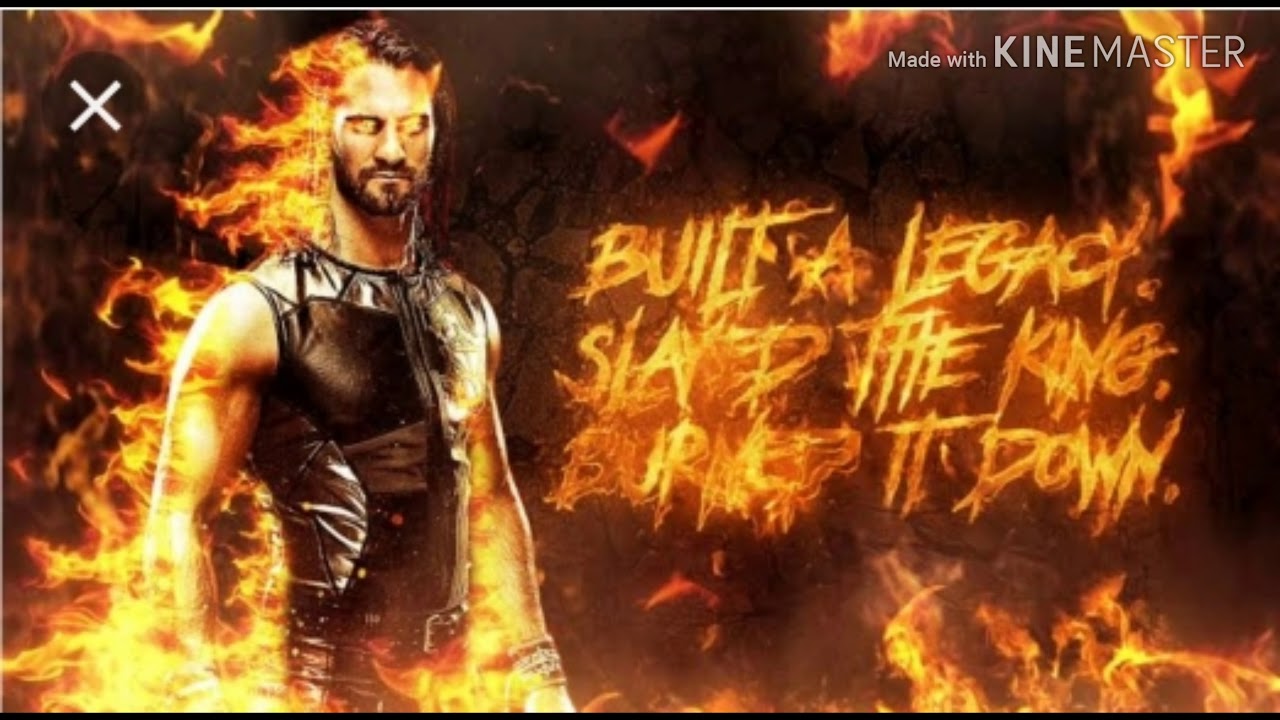 Seth Rollins Burn It Down