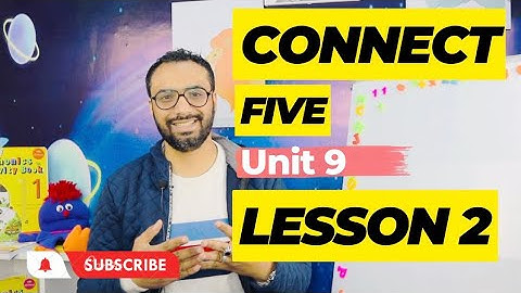 كونكت 5 | خامسة ابتدائي | الترم الثاني | unit 9 Lesson 2 | جرامر | the travelers | الوحدة التاسعة