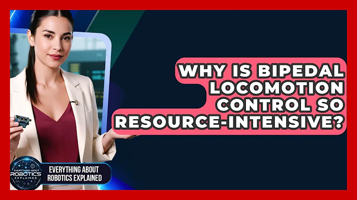 Why Is Bipedal Locomotion Control So Resource-intensive? - Everything About Robotics Explained