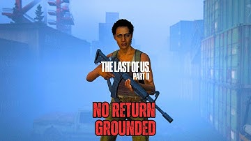 The Last Of Us Part 2 - NO RETURN • Marlene Gameplay (GROUNDED)
