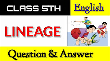 Lineage Question and Answer 5TH Standard l Poem - 3 l English Notes 1st Language