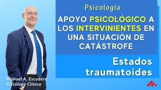 Recursos de apoyo psicológico para socorristas y personal que trabaja en emergencias | M. Escudero