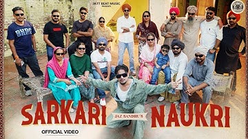 Sarkari Naukri Jaz Sandhu | Sadi Mehnat Chali Aa Billo Luck Thodi | New Punjabi Song 2025