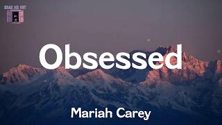 Mariah Carey - Obsessed (Lyrics)