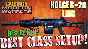 ⭐️ Holger-26 LMG - Best Class Setup - Modern Warfare & Warzone