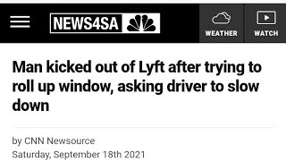 Man kicked out of Lyft after trying to roll up window, asking driver to slow down