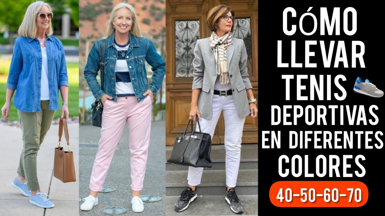 CÓMO LLEVAR TENIS O DEPORTIVAS EN DIFERENTES COLORES A LOS 40 50 60 Y 7O  AÑOS MODA LOOKS CON TENIS - YouTube