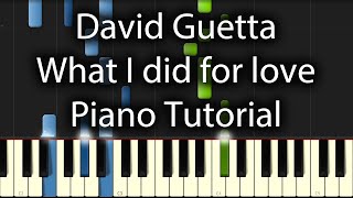 David Guetta - What I did for love Tutorial (How To Play On Piano) feat. Emelie Sande
