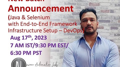 New Training/Boot Camp (Aug 17th):Selenium+Java+End to End Framework + Infrastructure Setup (DevOps)
